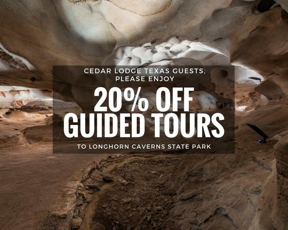 Image of our Longhorn Cavern special offers for guests of Cedar Lodge Texas. Enjoy 20% off admission to a guided cave tour when you stay with us at our lake cabin rentals in the Texas Hill Country.